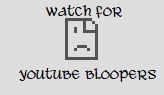 youtube bloopers